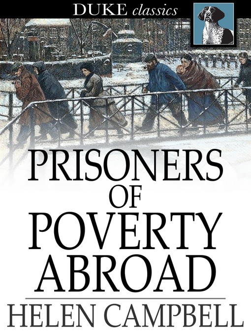 Title details for Prisoners of Poverty Abroad by Helen Campbell - Available